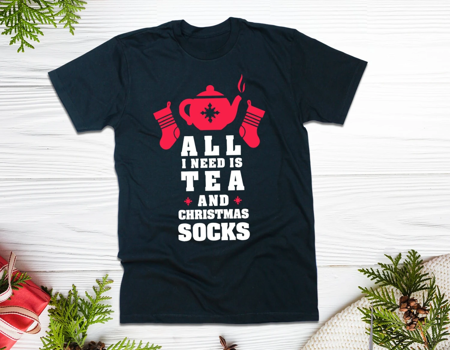 All I Need Is Tea And Christmas Socks - Funny Christmas T-shirt - Best Christmas Gift - Unisex Happy Christmas Tee - Cool Winter Present 6 All I Need Is Tea And Christmas Socks - Funny Christmas T-shirt - Best Christmas Gift - Unisex Happy Christmas Tee - Cool Winter Present - Image 4
