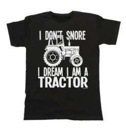 Mens Farming Gift T-Shirt, I Don't Snore I Dream I'm A TRACTOR - Organic Cotton Farmer Christmas, Sustainable Gift