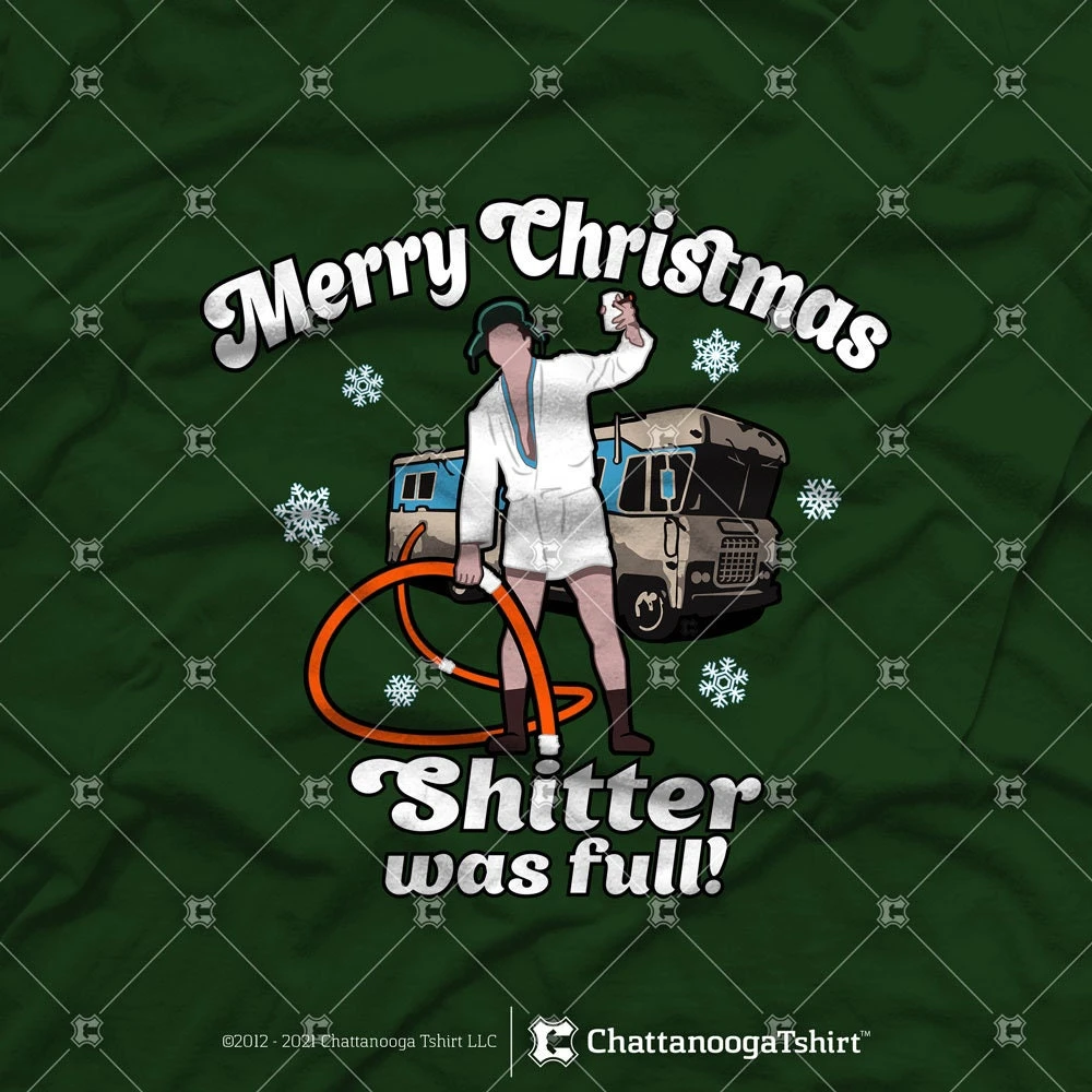 Shitter Was Full - Cousin Eddie Merry Christmas Vacation T-shirt 3 Shitter Was Full - Cousin Eddie Merry Christmas Vacation T-shirt