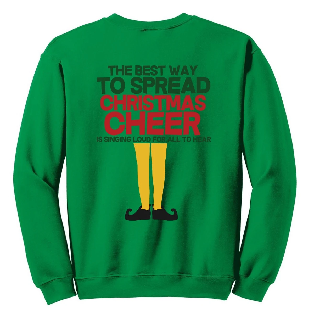 Adult Christmas Sweatshirt - The Best Way To Spread Christmas Cheer Is Singing Out Loud For All To Hear - Unisex Shirt - Item 2671 4 Adult Christmas Sweatshirt - The Best Way To Spread Christmas Cheer Is Singing Out Loud For All To Hear - Unisex Shirt - Item 2671 - Image 2