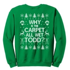 Matching Christmas Shirts - I Don't Know Margo And Why Is The Carpet All Wet Todd - Unisex Sweatshirts - SET OF 2 - Items 2724 & 2725 -Jewellery Soldes Boutique il fullxfull.872796915 oarh